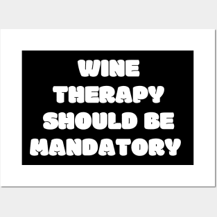 Wine Therapy Should Be Mandatory - Funny Posters and Art